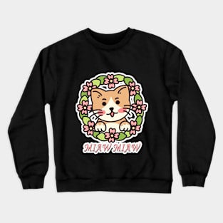 Cat Miaw,lovely cat, cute cat Crewneck Sweatshirt